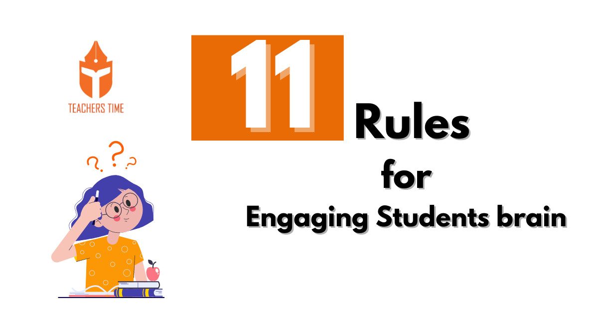 Teachers Time - Rules for Engaging Students brain