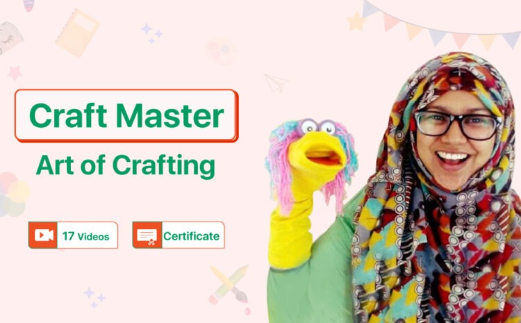 Craft Master: Craft Course for Creative Children